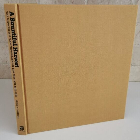 2002 A Bountiful Harvest Midwestern Farm Photography Book Pete Wettach American - Picture 2 of 8